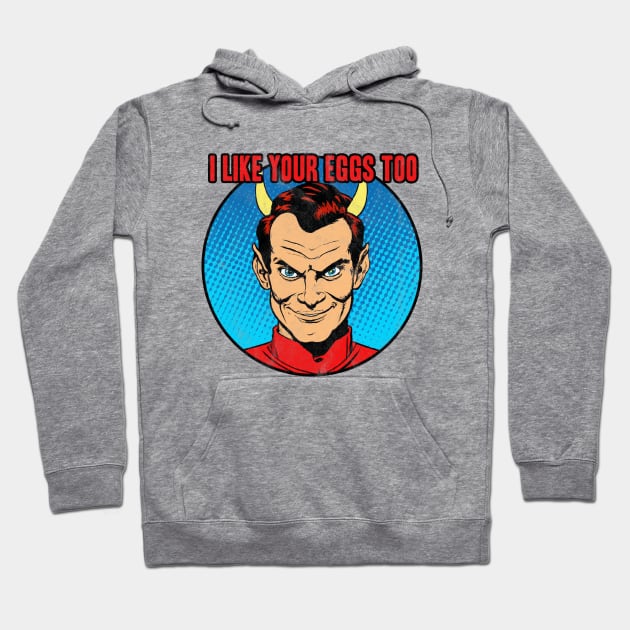 Satan Loves You Deviled Eggs Hoodie by karutees